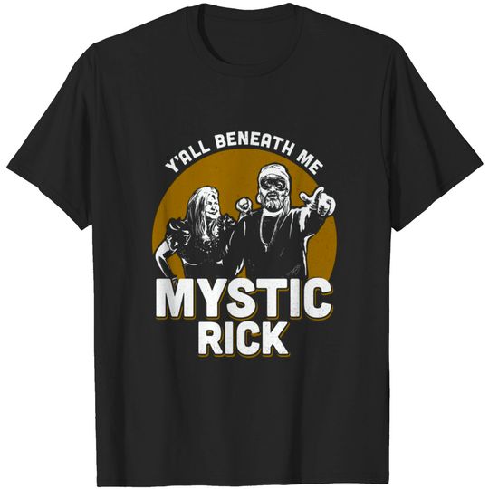 Discover Mystic Rick - Your Moms House - T-Shirt