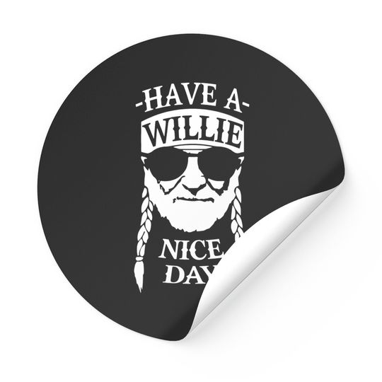 Discover Have A Willie Nice Day Sticker