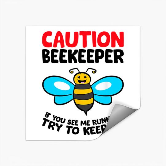 Discover Funny Beekeeper Caution If You See Me Running Try To Keep Up Sticker