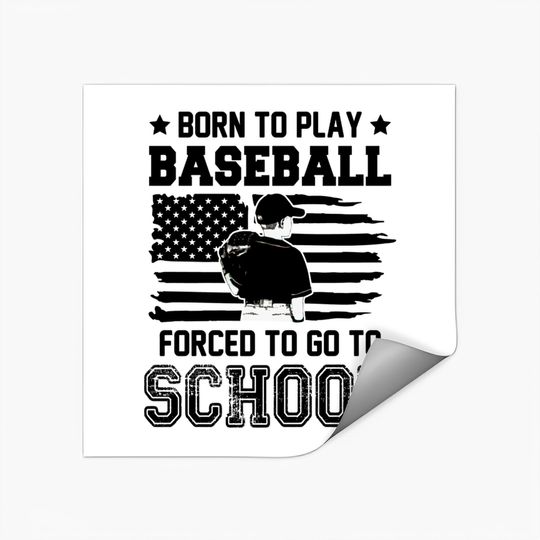 Discover Born To Play Baseball Forced to School Sticker