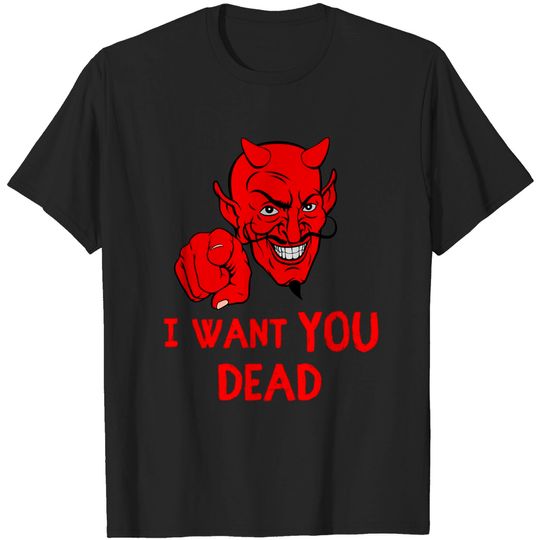 Discover Uncle Satan - I Want You Dead T-Shirts
