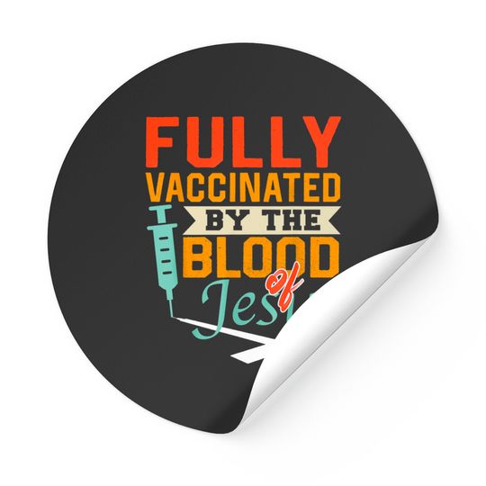 Discover Fully Vaccinated By The Blood Of Jesus Christian Sticker