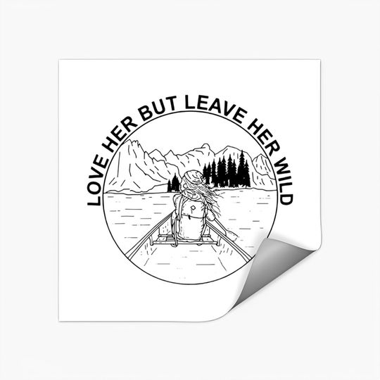 Discover Love Her But Leave Her Wild Funny Sticker