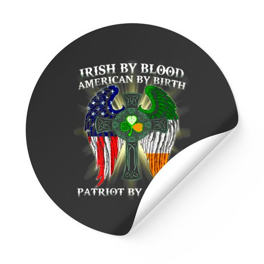 Discover Irish By Blood American By Birth Patriot By Choice Vintage Sticker