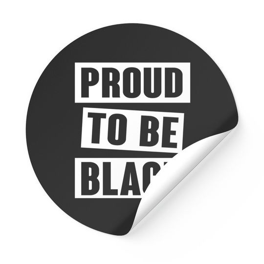 Discover Proud To Be Black Sticker
