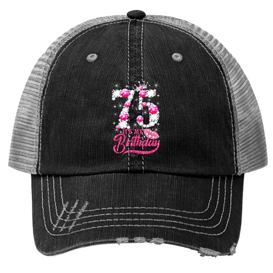 Discover It's My 75th Birthday Queen 75 Years Old Shoes Crown Diamond Trucker Hats