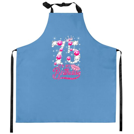 Discover It's My 75th Birthday Queen 75 Years Old Shoes Crown Diamond Kitchen Aprons