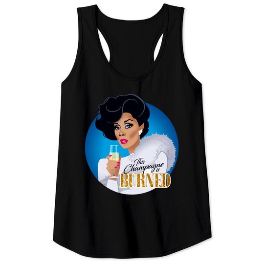 Discover This champagne is burned - Dynasty - Tank Tops