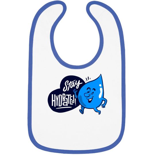 Discover Stay Hydrated! - Water - Bibs