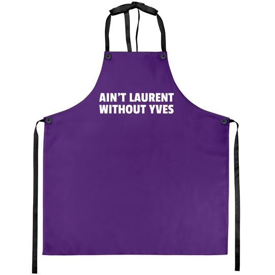 Discover Aint Laurent Without Yves Aprons