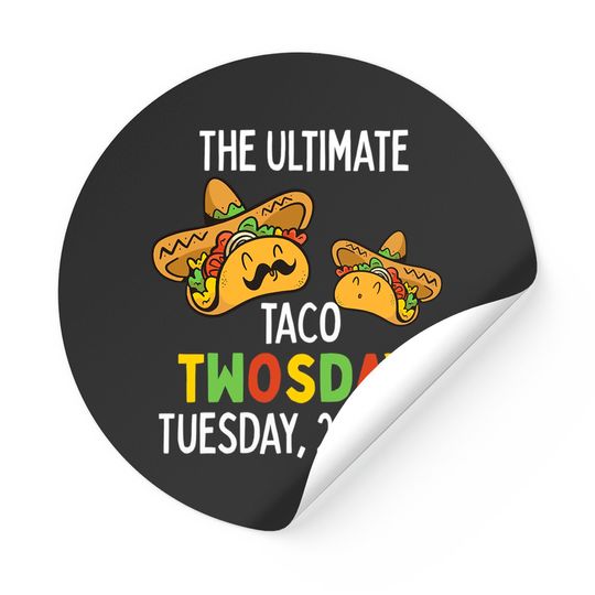 Discover Best Taco Twosday Tuesday February 22nd 2022 Funny 2/22/22 Sticker