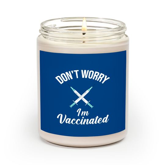 Discover Don't Worry I'm Vaccinated Pro Vaccine Scented Candles