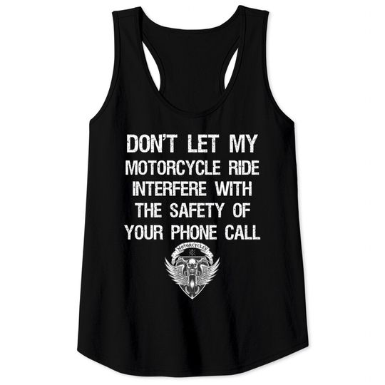Discover Don't Let My Motorcycle Ride Interfere On Back Tank Tops