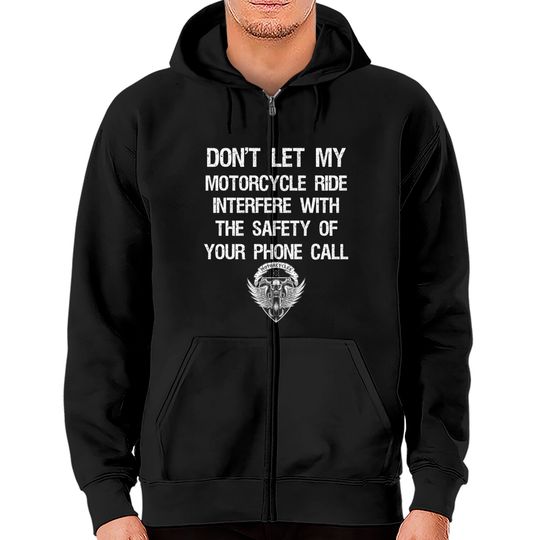 Discover Don't Let My Motorcycle Ride Interfere On Back Zip Hoodies