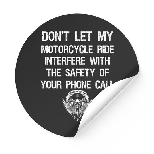 Discover Don't Let My Motorcycle Ride Interfere On Back Stickers