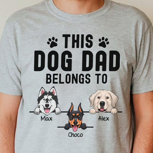 Discover This Dog Dad Belongs To These - Personalized Custom Unisex T-shirt