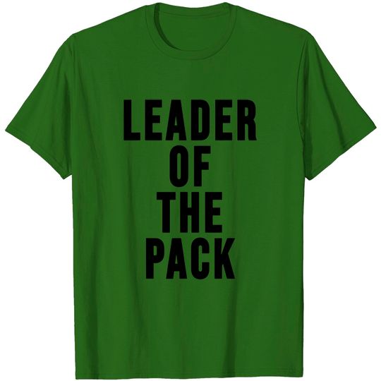 Discover Leader of the Pack TShirt Alpha Dog Shirt Funny T-shirt