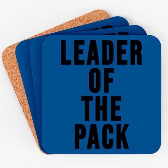 Discover Leader of the Pack T Coaster Alpha Dog Coaster Funny Coasters