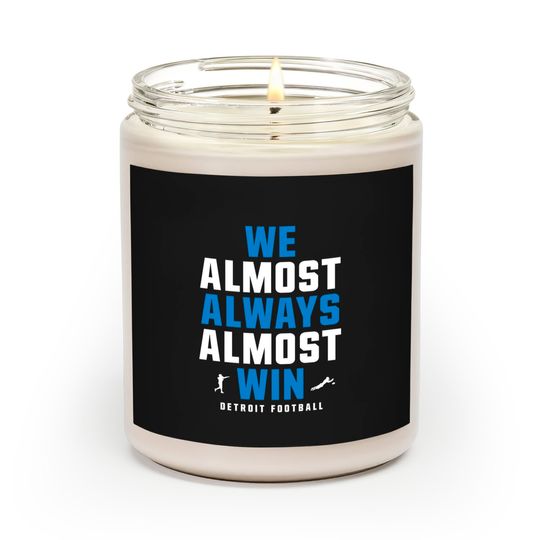 Discover We Almost Always Almost Win - Football - Funny Lions Premium Scented Candles