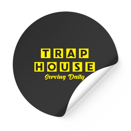 Discover Trap House Serving Daily Stickers