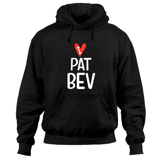 Discover I Love Pat Bev I Heart Pat Bev Hoodies