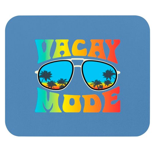 Discover Vacay Mode  Mouse Pads