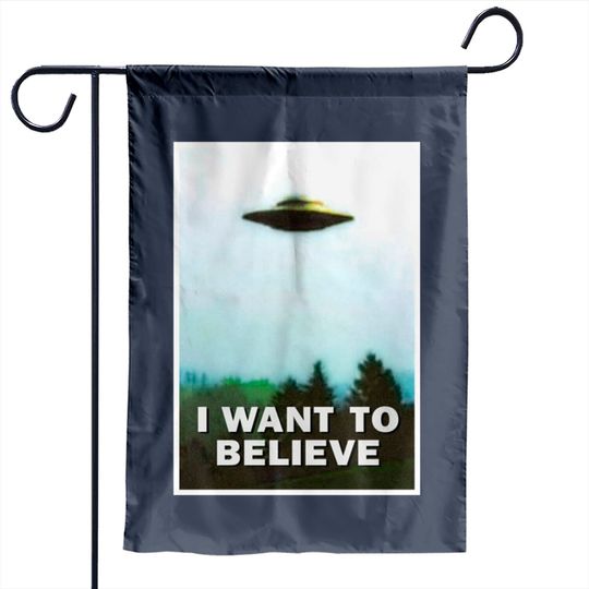 Discover I Want to Believe - X Files - Garden Flags