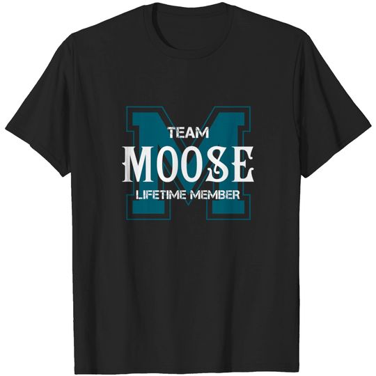 Discover Team MOOSE Lifetime Member - Moose - T-Shirt