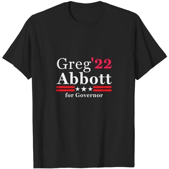 Discover Greg Abbott for Governor T-Shirts
