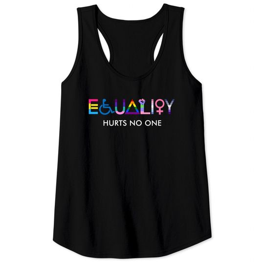 Discover Rainbow Equality Equality Hurts No One Gay Les Pride Lgbt Tank Top