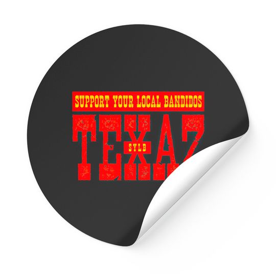 Discover SUPPORT YOUR LOCAL BANDIDOS - SYLB - Support Your Local Bandidos - Stickers