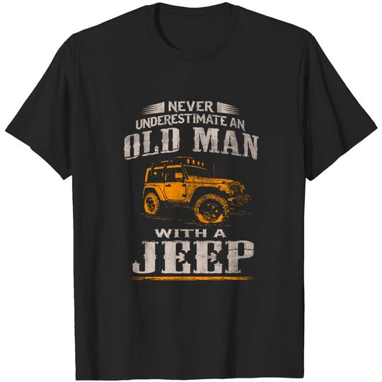 Discover Old Man's Jeep Shirt - Jeep For Men - T-Shirt
