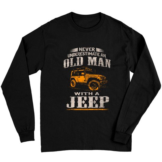 Discover Old Man's Jeep Shirt - Jeep For Men - Long Sleeves