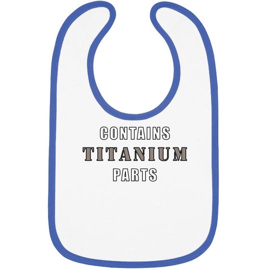 Discover Contains Titanium Parts - Surgery - Bibs