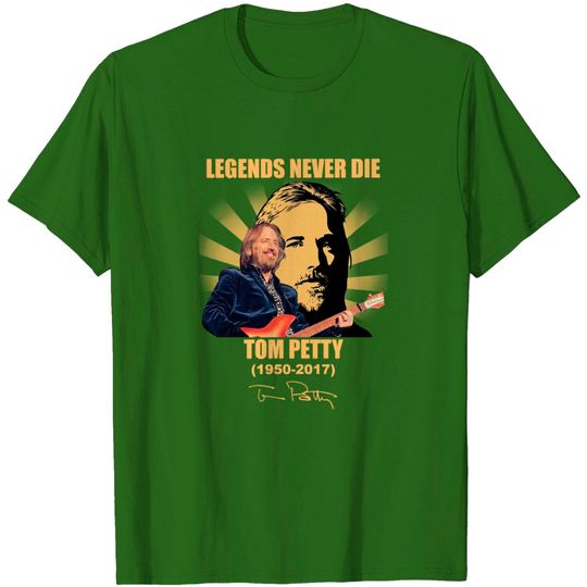 Discover Legend Never Die For Tom Petty 1950 2017 T Shirt
