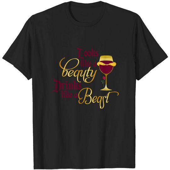 Discover Looks like a beauty drinks like a beast T-shirt