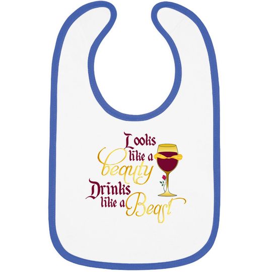 Discover Looks like a beauty drinks like a beast Bibs
