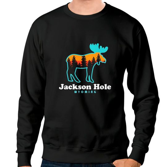 Discover Jackson Hole Wyoming - Jackson Hole - Sweatshirts