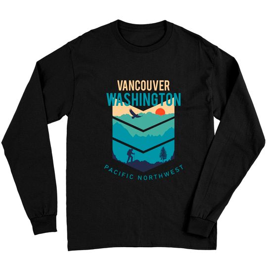 Discover Vancouver Washington Native Hometown Pacific Northwest Long Sleeves