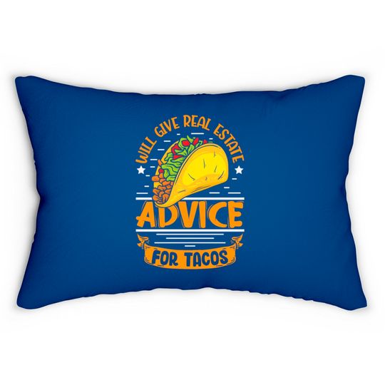 Discover Will give real estate advice fot Tacos realtor Lumbar Pillows