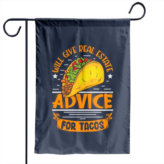 Discover Will give real estate advice fot Tacos realtor Garden Flags