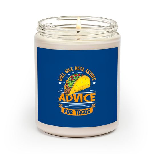 Discover Will give real estate advice fot Tacos realtor Scented Candles