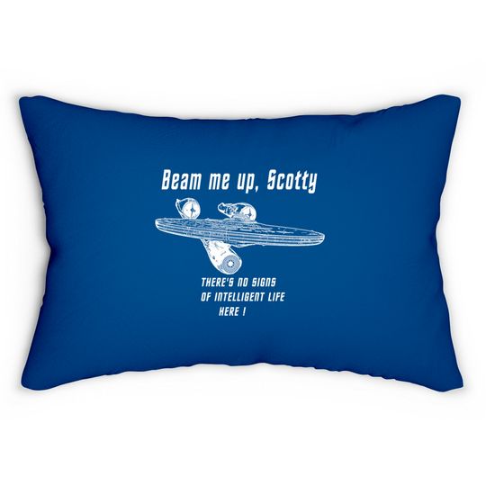 Discover Beam me up Scotty theres no signs of intelleigent life here 2 - The Borg - Lumbar Pillows