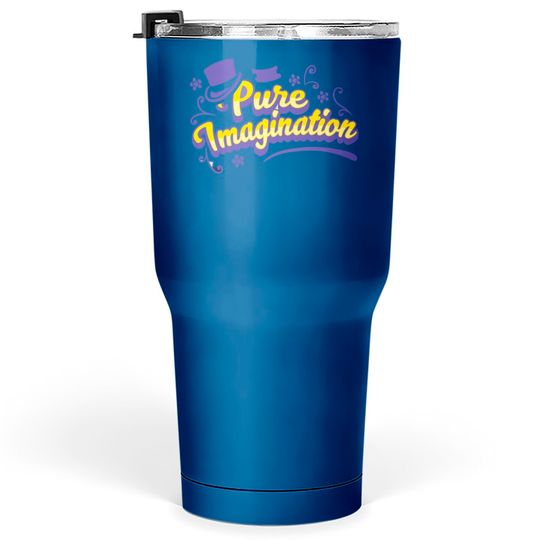 Discover Pure Imagination - Willy Wonka - Willy Wonka - Tumblers 30 oz