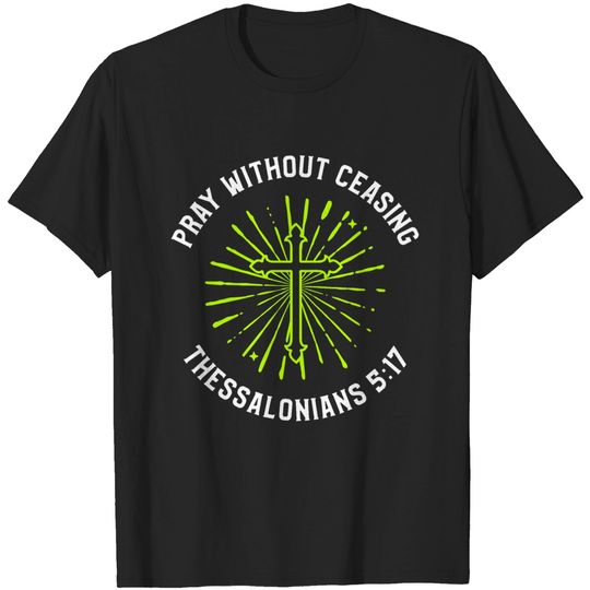 Discover Continuous Prayer - Praying - T-Shirt