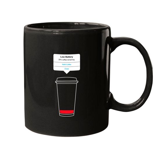 Discover Low battery, refill coffee - Coffee - Mugs