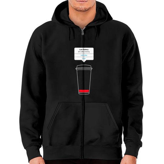 Discover Low battery, refill coffee - Coffee - Zip Hoodies