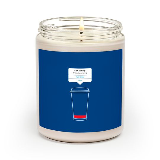 Discover Low battery, refill coffee - Coffee - Scented Candles