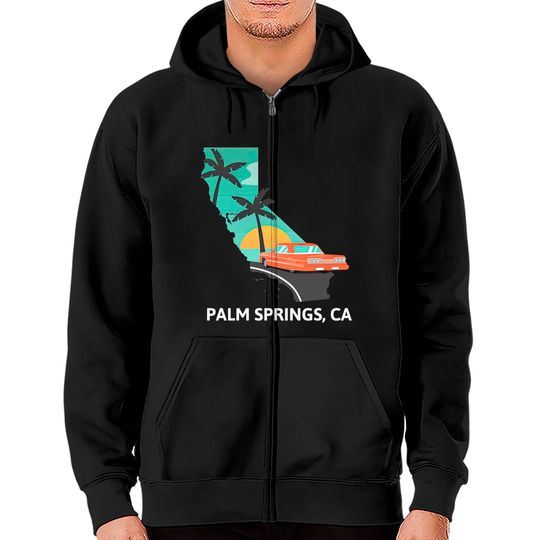 Discover Palm Springs, CA - Palm Springs - Zip Hoodies