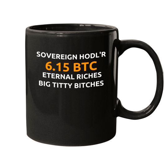 Discover 6.15 BTC Eternal Riches and Big Titty Bitches Mugs